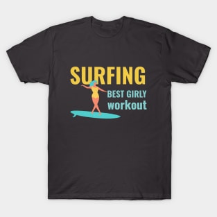 Surfing best girly workout T-Shirt